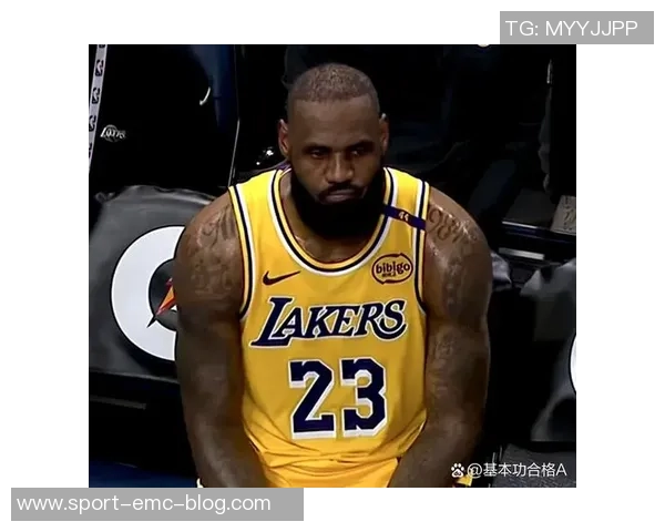 詹姆斯谈休息影响状态期待恢复正常赛程重拾比赛节奏